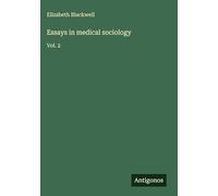 Essays in medical sociology: Vol. 2