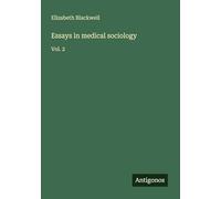 Essays in medical sociology: Vol. 2