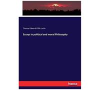 Essays In Political And Moral Philosophy