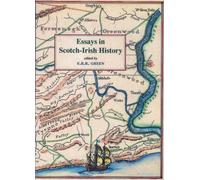 Essays In Scotch-Irish History