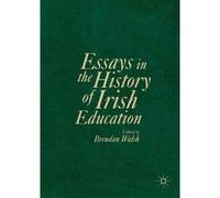 Essays In The History Of Irish Education