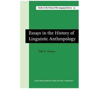 Essays In The History Of Linguistic Anthropology