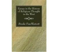 Essays in the History of Religious Thought in the West Westcott, Brooke Foss (Auteur)