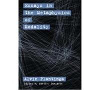 Essays in the Metaphysics of Modality Alvin Plantinga, Matthew Davidson (Auteur)