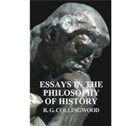 Essays in the Philosophy of History by R G Collingwood R G Collingwood (Auteur)