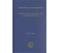 Essays in the Sociology of Perception Mary Douglas (Auteur)