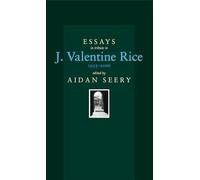 Essays In Tribute To J. Valentine Rice, 1935-2006