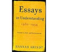 Essays In Understanding, 1930-1954 Hannah Arendt, Jerome Kohn (Auteur)