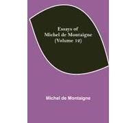 Essays Of Michel De Montaigne (Volume 12)