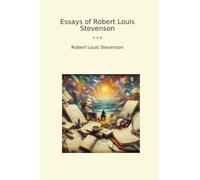 Essays of Robert Louis Stevenson