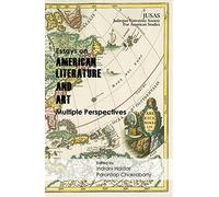 Essays on American Literature and Art: Multiple Perspectives