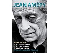 Essays On Antisemitism, Anti-Zionism, And The Left
