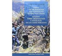 Essays On Archaeology And Ethnology Of Peruvian Andes - Ensayos Sobre Arqueologia Y Etnologia De Los Andes Peruanos