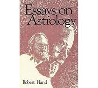Essays on Astrology by Robert Hand Robert Hand (Auteur)