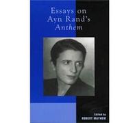 Essays on Ayn Rands Anthem Robert Mayhew (Auteur)
