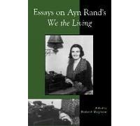 Essays On Ayn Rand's We The Living