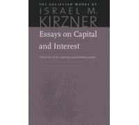 Essays On Capital And Interest: An Austrian Perspective