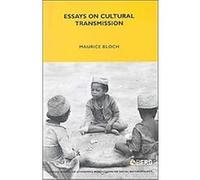 Essays On Cultural Transmission, London School of Economics Monographs on Social Anthropology Series Maurice Bloch (Auteur)
