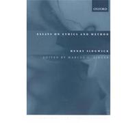 Essays on Ethics and Method, British Moral Philosophers Henry Sidgwick, Marcus George Singer (Auteur)