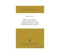 Essays On Ethics, Social Behaviour, And Scientific Explanation