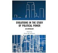 Essays On Evolutions In The Study Of Political Power