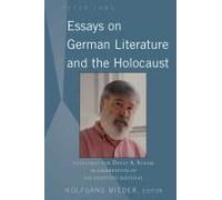 Essays On German Literature And The Holocaust