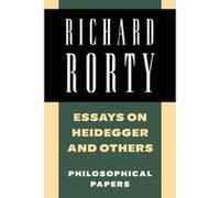 Essays on Heidegger and Others, Rorty, Richard. Philosophical Papers, V. 2. Richard Rorty (Auteur)