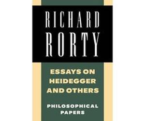 Essays on Heidegger and Others, Rorty, Richard. Philosophical Papers, V. 2. Richard Rorty (Auteur)