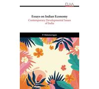 Essays On Indian Economy: Contemporary Developmental Issues Of India