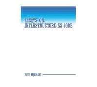 Essays On Infrastructure-As-Code