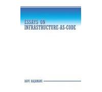 Essays On Infrastructure-As-Code