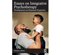 Essais sur la psychothérapie intégrative – Perspectives développementales et relationnelles