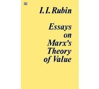 Essays on Marxs Theory Of Value by Isaac Rubin Fredy Perlman, Isaak Illich Rubin (Auteur)
