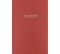 Essays On Medieval Music In Honor Of David G. Hughes