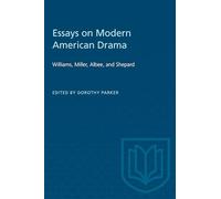 Essays on Modern American Drama: Williams, Miller, Albee, and Shepard