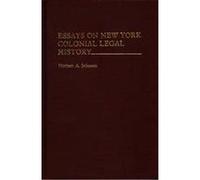 Essays on New York Colonial Legal History, CONTRIBUTIONS IN LEGAL STUDIES Herbert Alan Johnson (Auteur)