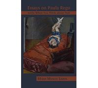 Essays On Paula Rego