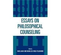 Essays on Philosophical Counseling by Maria Tillmanns Maria Da Venza Tillmanns, Ran Lahav (Auteur)