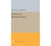 Essays On Roman Satire William S Anderson, (Auteur)