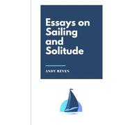 Essays on Sailing and Solitude