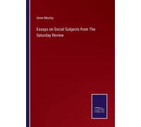 Essays On Social Subjects From The Saturday Review