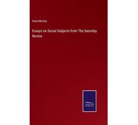 Essays On Social Subjects From The Saturday Review