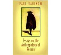 Essays on the Anthropology of Reason, Princeton Studies in Culture/Power/History Paul Rabinow (Auteur)
