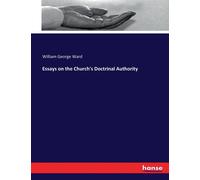 Essays On The Church's Doctrinal Authority