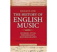 Essays on the History of English Music in Honour of John A. Caldwell