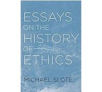Essays On The History Of Ethics