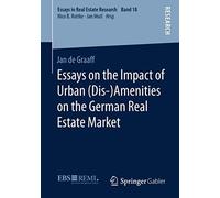 Essays On The Impact Of Urban (Dis-)Amenities On The German Real Estate Market