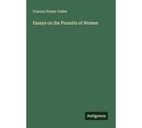 Essays on the Pursuits of Women