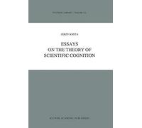 Essays On The Theory Of Scientific Cognition