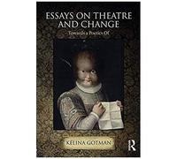 Essays On Theatre And Change